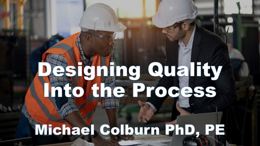 <NEW COURSE> Designing Quality Into the Process