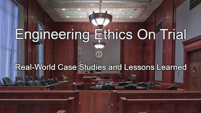 Engineering Ethics On Trial